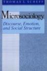 Image for Microsociology  : discourse, emotion, and social structure