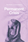 Image for Permanent Crisis: The Humanities in a Disenchanted Age