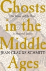 Image for Ghosts in the Middle Ages  : the living and the dead in medieval society