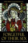 Image for Forgetful of Their Sex : Female Sanctity and Society, ca. 500-1100