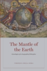 Image for The Mantle of the Earth: Genealogies of a Geographical Metaphor