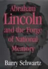 Image for Abraham Lincoln and the Forge of National Memory