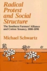 Image for Radical Protest and Social Structure : The Southern Farmers&#39; Alliance and Cotton Tenancy, 1880-1890