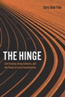 Image for The hinge  : civil society, group cultures, and the power of local commitments
