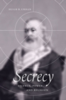 Image for Secrecy: The Adornment of Silence, the Vestment of Power