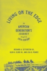 Image for Living on the edge  : an American generation&#39;s journey through the twentieth century