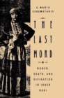 Image for The last word  : women, death, and divination in Inner Mani