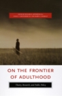 Image for On the frontier of adulthood  : theory, research, and public policy