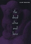 Image for The Dead Alive and Busy