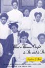 Image for What a Woman Ought to Be and to Do: Black Professional Women Workers during the Jim Crow Era : 156