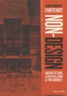 Image for Non-design: architecture, liberalism and the market