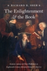 Image for The Enlightenment &amp; the book  : Scottish authors &amp; their publishers in eighteenth-century Britain, Ireland and America
