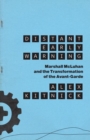 Image for Distant early warning  : Marshall McLuhan and the transformation of the avant-garde