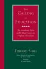 Image for The Calling of Education: &quot;The Academic Ethic&quot; and Other Essays on Higher Education