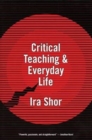 Image for Critical Teaching and Everyday Life