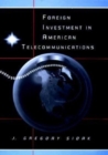 Image for Foreign Investment in American Telecommunications