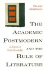 Image for The Academic Postmodern and the Rule of Literature