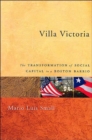 Image for Villa Victoria  : the transformation of social capital in a Boston barrio
