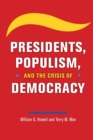 Image for Presidents, Populism, and the Crisis of Democracy