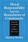 Image for Moral Responsibility and the Boundaries of Community: Power and Accountability from a Pragmatic Point of View : 55423