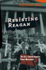 Image for Resisting Reagan: The U.S. Central America Peace Movement : 55423