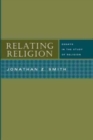 Image for Relating religion  : essays in the study of religion