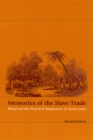 Image for Memories of the slave trade: ritual and the historical imagination in Sierra Leone
