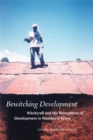 Image for Bewitching development  : witchcraft and the reinvention of development in neoliberal Kenya