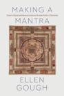 Image for Making a Mantra: Tantric Ritual and Renunciation in the Jain Path to Liberation
