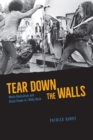 Image for Tear Down the Walls : White Radicalism and Black Power in 1960s Rock