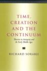 Image for Time, creation and the continuum  : theories in antiquity and the early Middle Ages