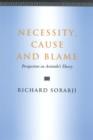 Image for Necessity, Cause, and Blame : Perspectives on Aristotle&#39;s Theory