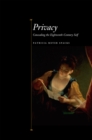 Image for Privacy  : concealing the eighteenth-century self