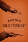 Image for Eating the Enlightenment  : food and the sciences in Paris