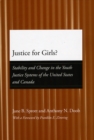 Image for Justice for girls?  : stability and change in the youth justice systems of the United States and Canada
