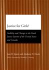Image for Justice for girls?: stability and change in the youth justice systems of the United States and Canada