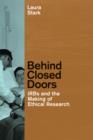 Image for Behind closed doors: IRBs and the making of ethical research