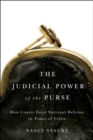 Image for The judicial power of the purse  : how courts fund national defense in times of crisis