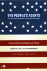 Image for The people&#39;s agents and the battle to protect the American public  : special interests, government, and threats to health, safety, and the environment