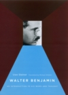 Image for Walter Benjamin  : an introduction to his work and thought