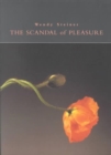 Image for The Scandal of Pleasure : Art in an Age of Fundamentalism