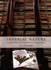 Image for Imperial nature: Joseph Hooker and the practices of Victorian science