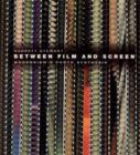 Image for Between film and screen  : modernism&#39;s photo synthesis