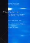 Image for The Color of Opportunity : Pathways to Family, Welfare, and Work