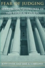 Image for Fear of Judging : Sentencing Guidelines in the Federal Courts