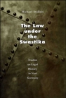 Image for The Law Under the Swastika : Studies on Legal History in Nazi Germany
