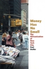 Image for Money Has No Smell: The Africanization of New York City