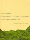 Image for A Catalogue of the Everett D. Graff Collection of Western Americana