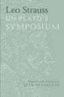 Image for Leo Strauss On Plato&#39;s Symposium