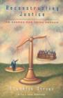Image for Reconstructing Justice : An Agenda for Trial Reform